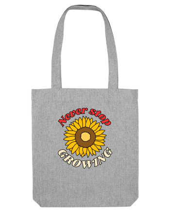 Never Stop Growing Heather Grey