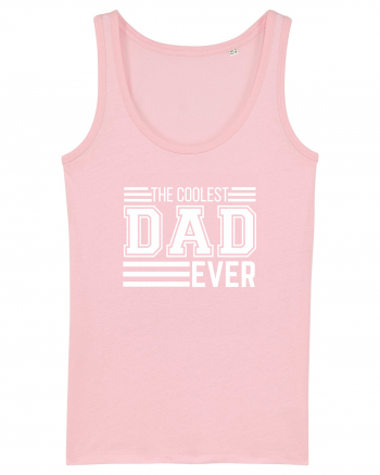 The Coolest Dad Ever Cotton Pink