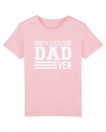 The Coolest Dad Ever Cotton Pink