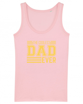 The Coolest Dad Ever Cotton Pink