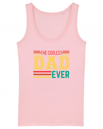 The Coolest Dad Ever Cotton Pink