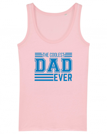 The Coolest Dad Ever Cotton Pink