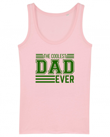 The Coolest Dad Ever Cotton Pink