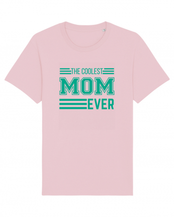 The Coolest Mom Ever Cotton Pink