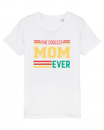 The Coolest Mom Ever White