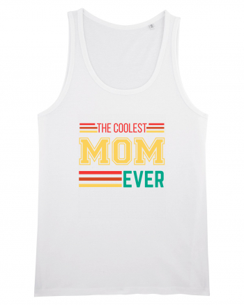 The Coolest Mom Ever White