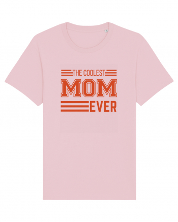 The Coolest Mom Ever Cotton Pink