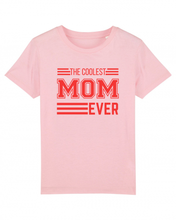 The Coolest Mom Ever Cotton Pink