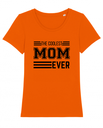 The Coolest Mom Ever Bright Orange