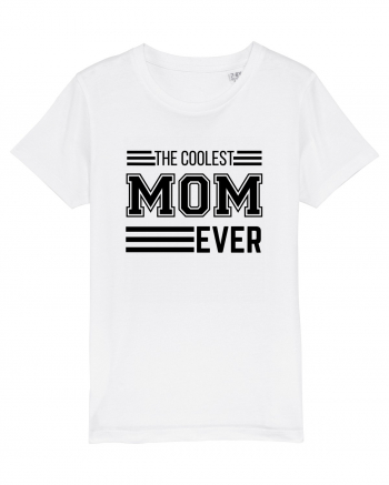 The Coolest Mom Ever White