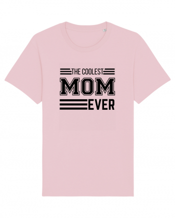 The Coolest Mom Ever Cotton Pink