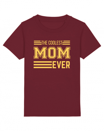 The Coolest Mom Ever Burgundy