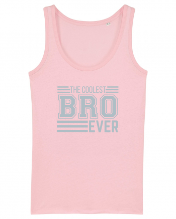 The Coolest Bro (brother) Ever Cotton Pink