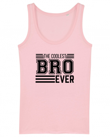 The Coolest Bro (brother) Ever Cotton Pink