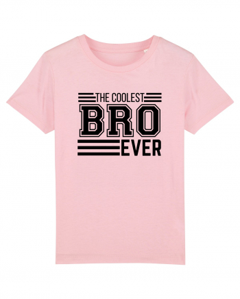 The Coolest Bro (brother) Ever Cotton Pink