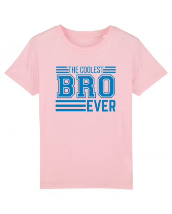 The Coolest Bro (brother) Ever Cotton Pink