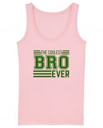 The Coolest Bro (brother) Ever Cotton Pink