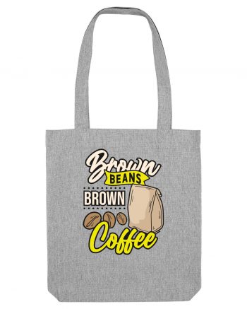 Brown Beans Brown Coffee Heather Grey