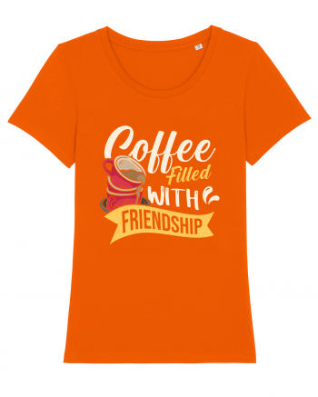 Coffee Filled with Friendship Bright Orange