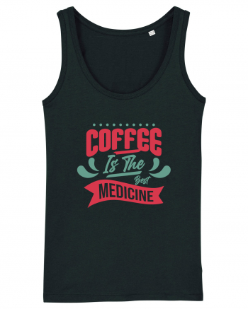 Coffee is the Best Medicine Black