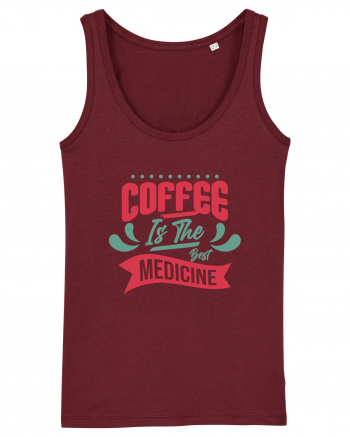 Coffee is the Best Medicine Burgundy