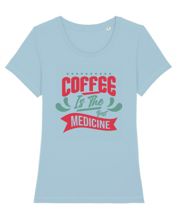 Coffee is the Best Medicine Sky Blue