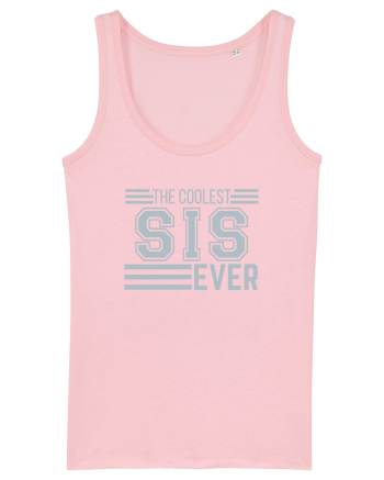 The Coolest Sis (sister) Ever Cotton Pink
