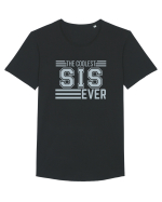 The Coolest Sis (sister) Ever Tricou mânecă scurtă guler larg Bărbat Skater