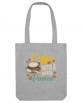 Coffee with a New Passion Heather Grey