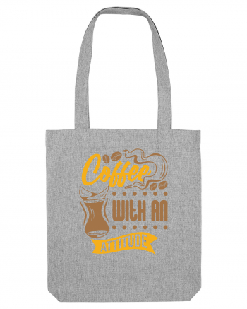 Coffee with an Attitude Heather Grey