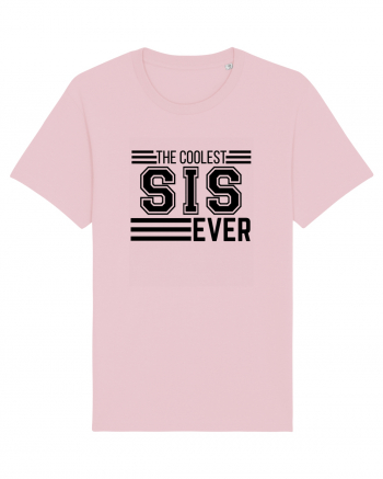 The Coolest Sis (sister) Ever Cotton Pink