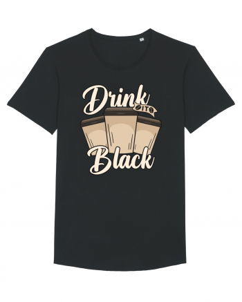 Drink it Black Black