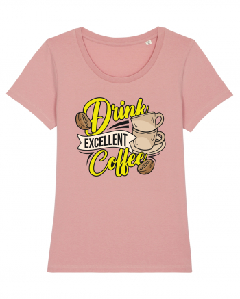 Drink Excellent Coffee Canyon Pink