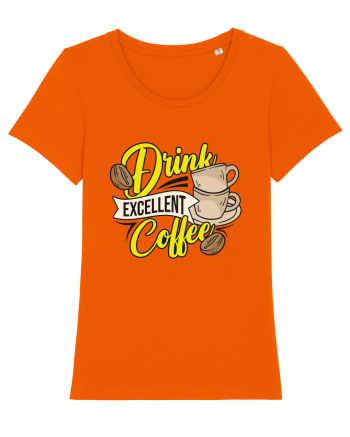 Drink Excellent Coffee Bright Orange