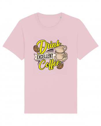 Drink Excellent Coffee Cotton Pink