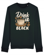 Drink it Black Bluză mânecă lungă Unisex Rise