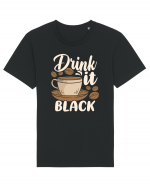 Drink it Black Tricou mânecă scurtă Unisex Rocker