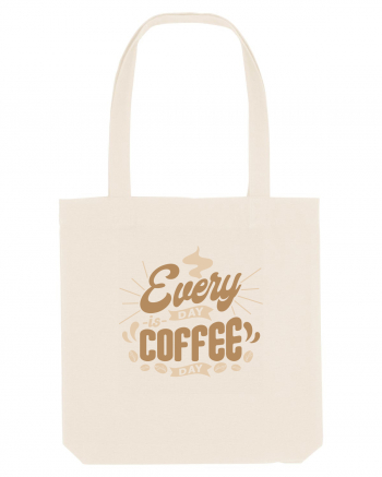 Everyday is Coffee Day Natural