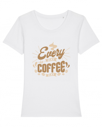 Everyday is Coffee Day White