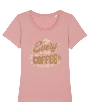 Everyday is Coffee Day Canyon Pink