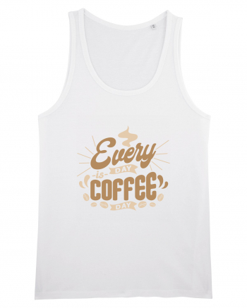 Everyday is Coffee Day White