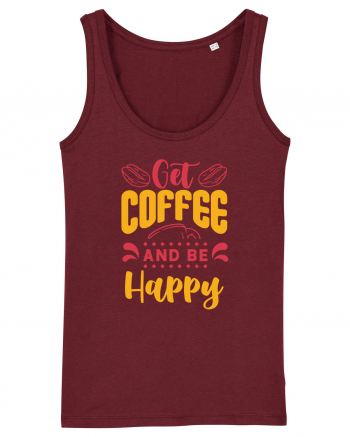 Get Coffee and be Happy Burgundy