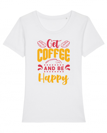 Get Coffee and be Happy White