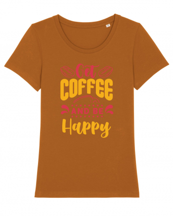 Get Coffee and be Happy Roasted Orange