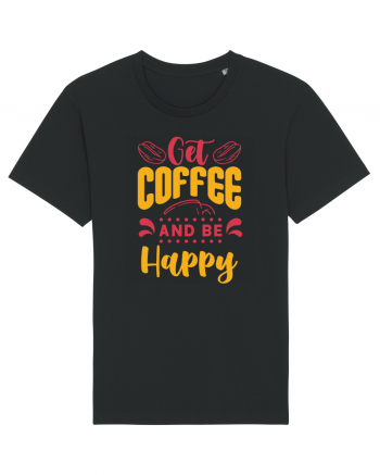 Get Coffee and be Happy Black