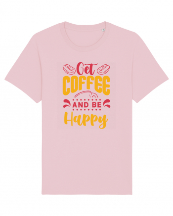 Get Coffee and be Happy Cotton Pink