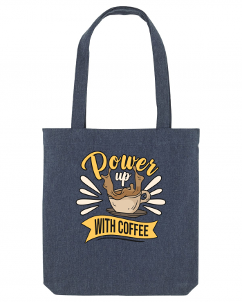 Power Up with Coffee Midnight Blue