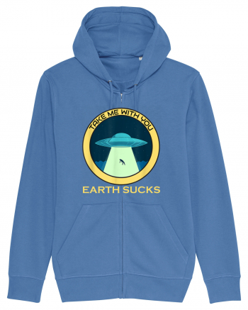 Earth Sucks Take Me With You Funny Alien Bright Blue