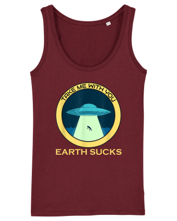 Earth Sucks Take Me With You Funny Alien Burgundy
