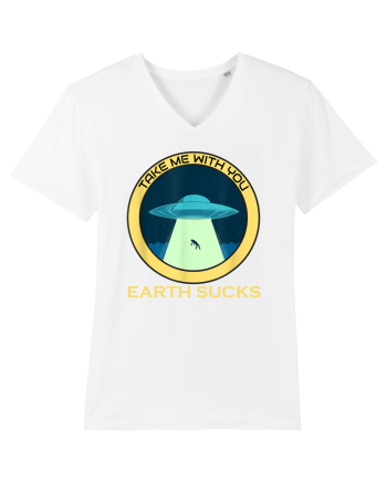 Earth Sucks Take Me With You Funny Alien White